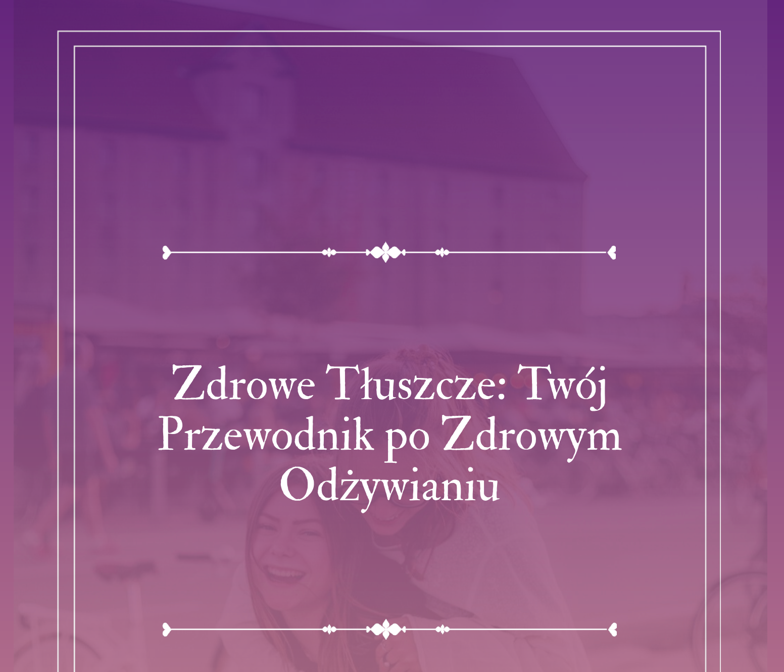 E-book Zdrowe Tłuszcze: Twój Przewodnik po Zdrowym Odżywianiu