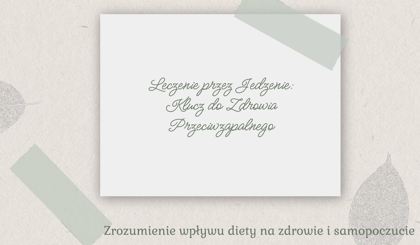 E-book Leczenie przez Jedzenie: Klucz do Zdrowia Przeciwzapalnego