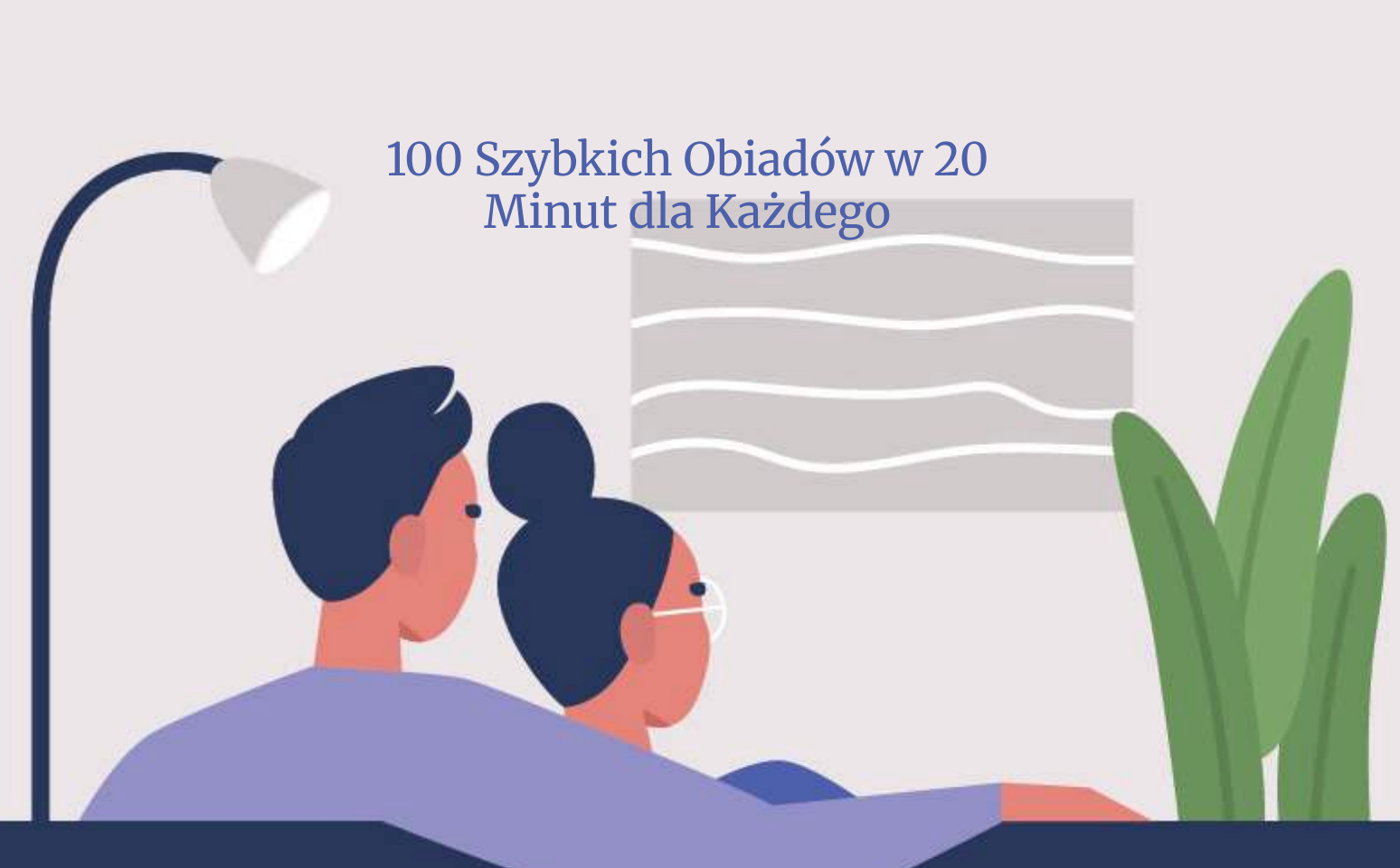 E-book 100 Szybkich Obiadów w 20 Minut dla Każdego