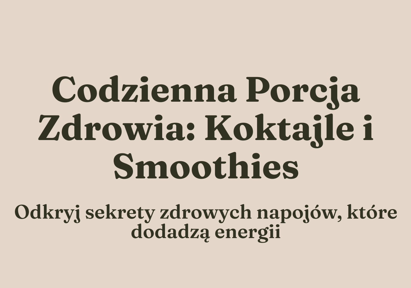 E-book Codzienna Porcja Zdrowia: Koktajle i Smoothie