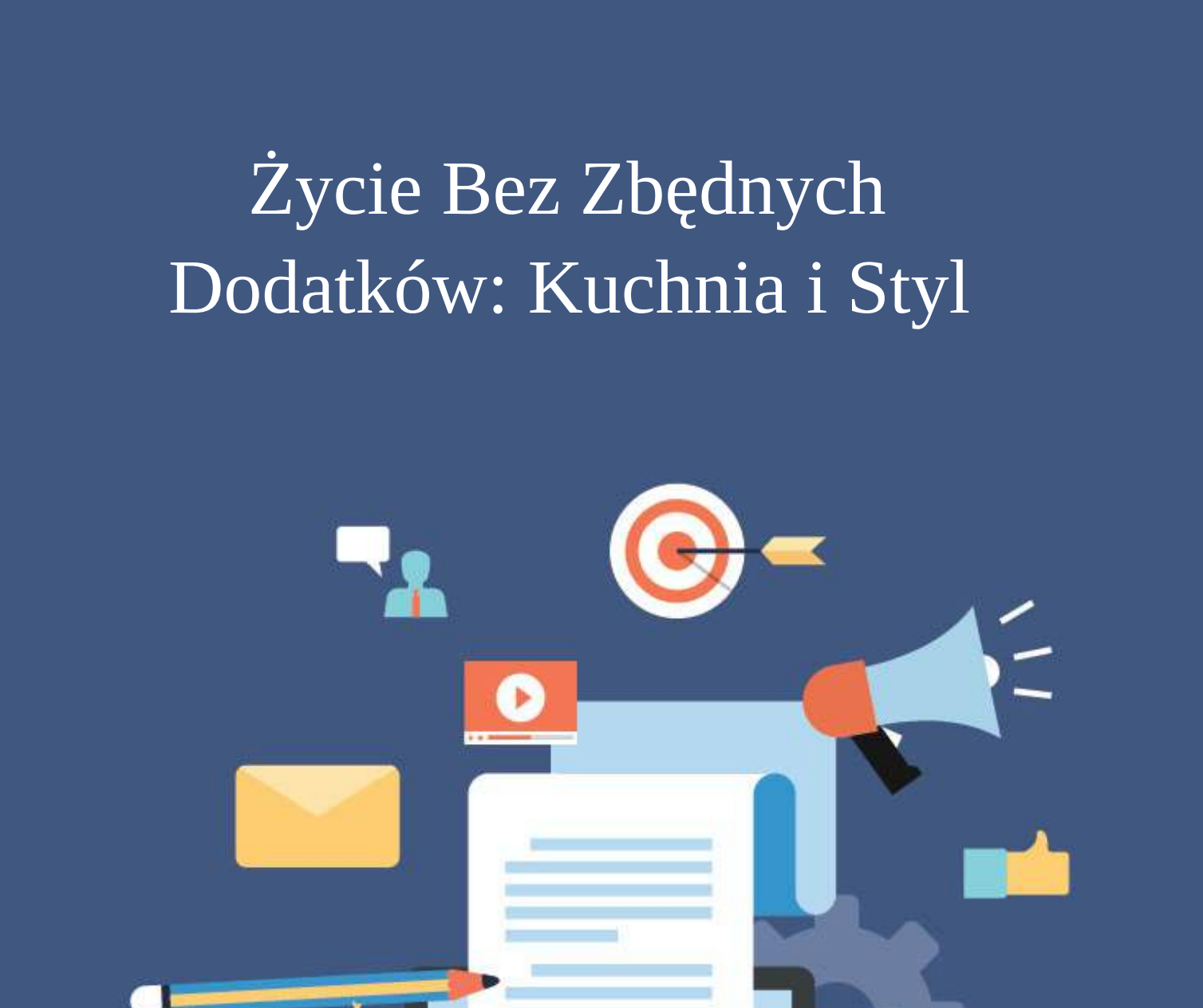 E-book Życie Bez Zbędnych Dodatków: Kuchnia i Styl