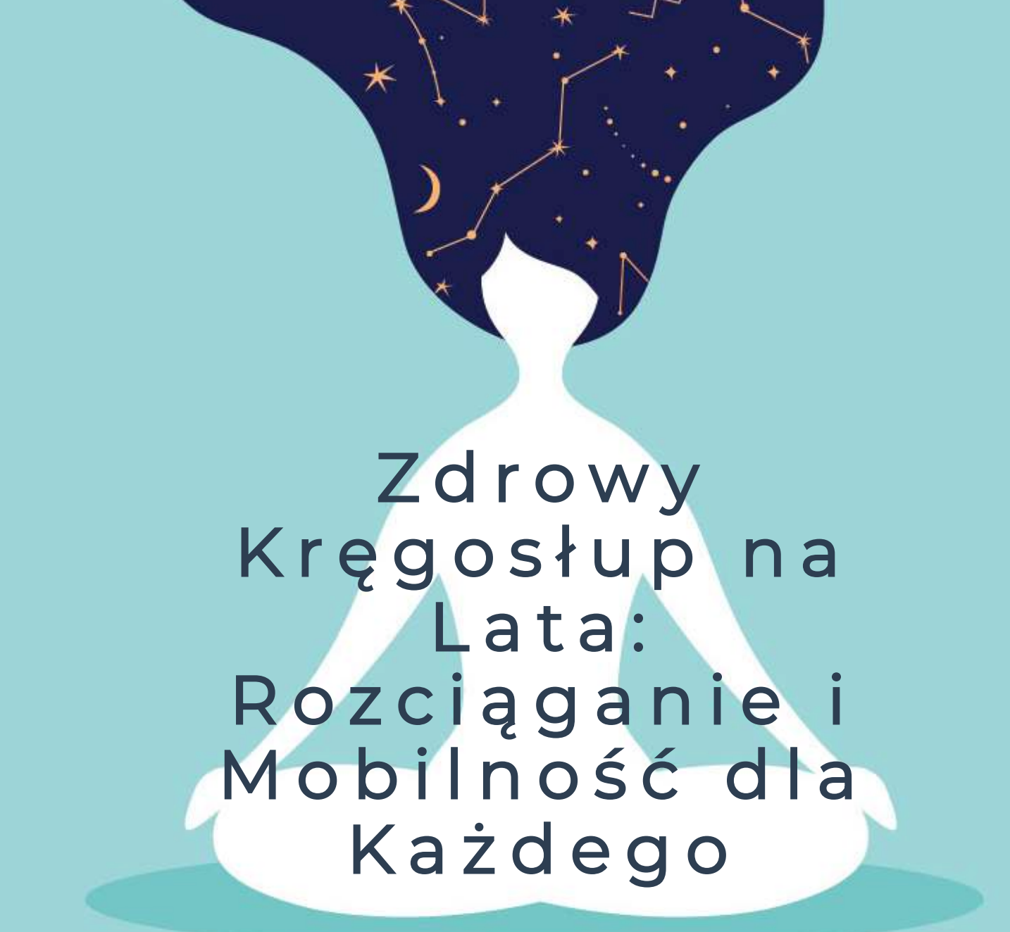 E-book: Zdrowy Kręgosłup na Lata: Rozciąganie i Mobilność dla Każdego